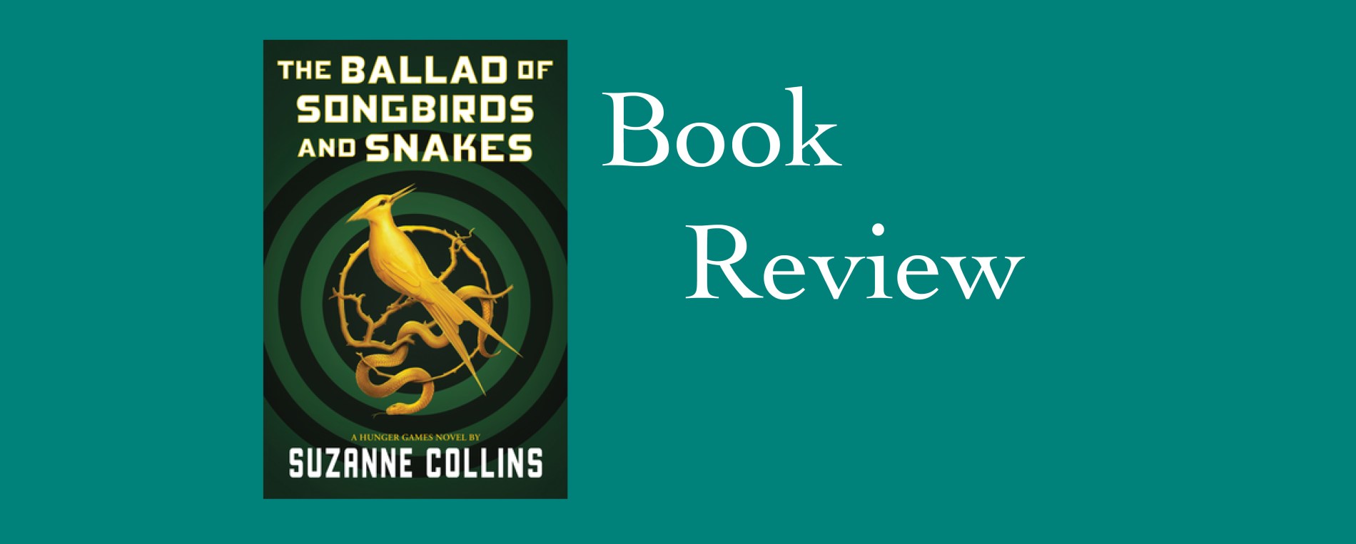 Book Review The Ballad of Songbirds and Snakes by Suzanne
